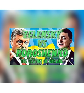 ZELENSKY vs POROSHENKO The Destiny of Ukraine Steam Key GLOBAL